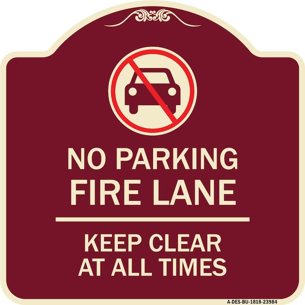Signmission Fire Lane Keep Clear All Times W/ Graphic Heavy-Gauge Aluminum Sign, 18" x 18", BU-1818-23984 A-DES-BU-1818-23984 - main